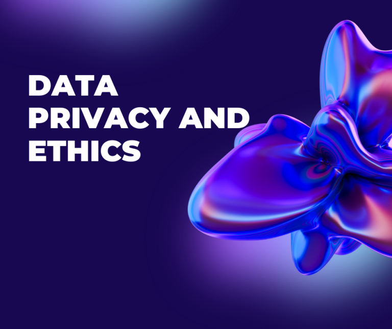 Data Privacy and Ethics